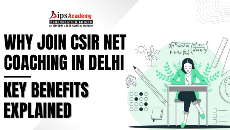 Why Join CSIR NET Mathematics Coaching in Delhi? Key Benefits Explained