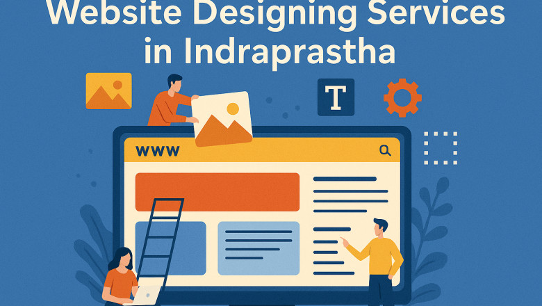 Website Designing Services in Indraprastha with SEO-Friendly Designs