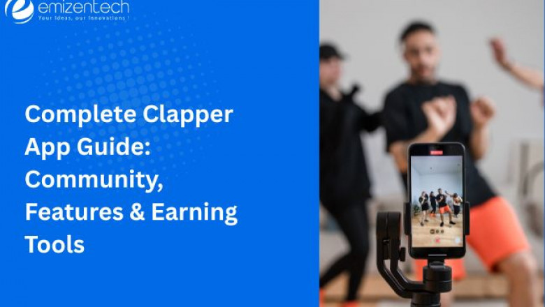 Complete Clapper App Guide: Community, Features & Earning Tools